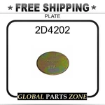 2D4202 - Plate For Caterpillar (cat). Fixed Price $9.01.
