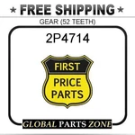2P4714 - Gear (52 Teeth) Fit Caterpillar (cat). Fixed Price $168.85.