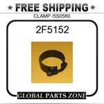 2F5152 - Clamp /5S0580 7N0808 1K1241 2B0956 4K2544 Fits Caterpillar (cat). Fixed Price $15.99.