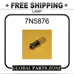 7N5876 - Lamp 1L6025 5M5966 8L6655 8M6175 For Caterpillar (cat) Make An Offer. Fixed Price $14.99.