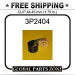 3P2404 - Clip 44.45 Mm (1.75 In.) For Caterpillar (cat). Fixed Price $11.85.
